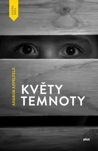 Květy temnoty (poškozená) - Aharon Appelfeld