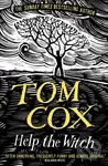 Help the Witch - Tom Cox - kniha z kategorie Společenská beletrie