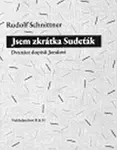 Jsem zkrátka Sudeťák (poškozená) - Schnittner Rudolf