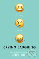 Crying Laughing - Lance Rubin
