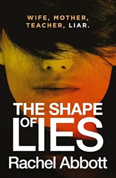 The Shape of Lies - Rachel Abbott