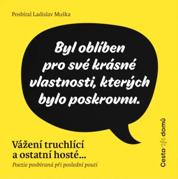 Vážení truchlící a ostatní hosté ... - Ladislav Muška