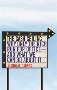 The Cash Ceiling - Nicholas Carnes