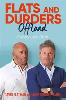 Flats and Durders Offload - David Flatman, Mark Durden-Smith