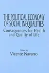 The Political Economy of Social Inequalities - Vincente Navarro