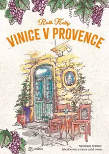 Kniha: Vinice v Provence od Kelly Ruth