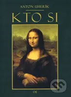 Kto si - Anton Uherík - kniha z kategorie Malířství