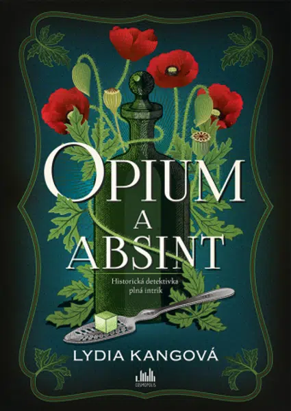Opium a absint - Lydia Kang - e-kniha