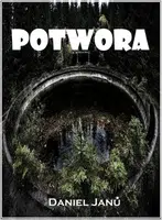 Potwora - Daniel Janů - e-kniha