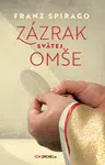 Zázrak svätej omše - Franz Spirago - e-kniha