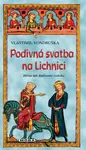 Podivná svatba na Lichnici - Vlastimil Vondruška