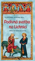 Podivná svatba na Lichnici - Vlastimil Vondruška