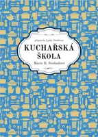Kuchařská škola Marie B. Svobodové - Marie B. Svobodová - e-kniha