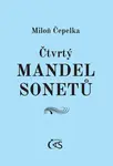 Čtvrtý mandel sonetů - Miloň Čepelka