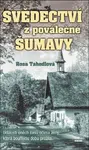 Svědectví z poválečné Šumavy - Rosa Tahedlová