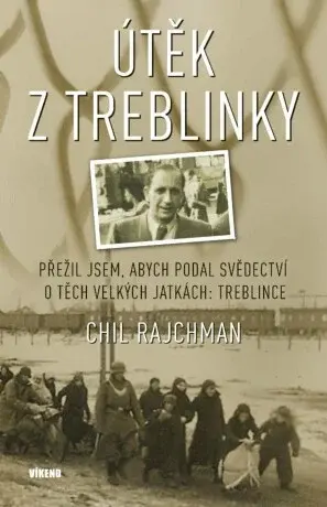 Útěk z Treblinky - Chil Rajchman