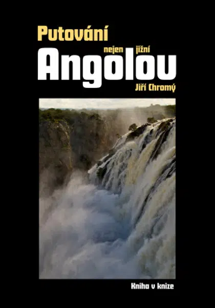 Putování nejen jižní Angolou - Jiří Chromý - e-kniha