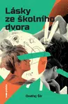 Lásky ze školního dvora - Ondřej Šír - e-kniha