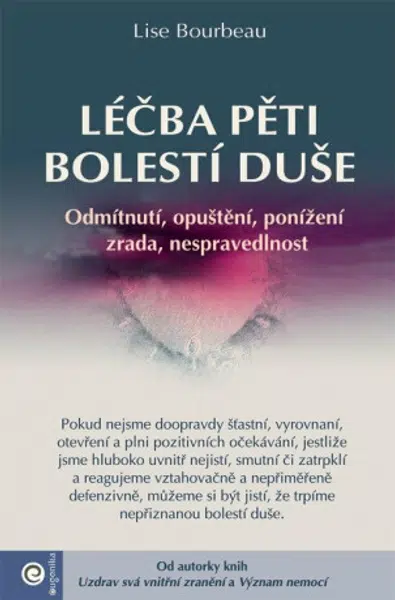 Léčba pěti bolestí duše - Lise Bourbeau