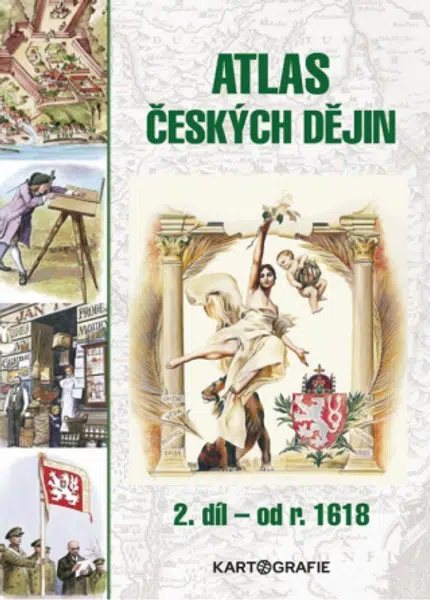 Atlas českých dějin - 2.díl od r. 1618 - Eva Semotanová