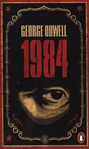 1984 (Nineteen Eighty-Four) - George Orwell