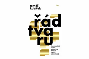 Řád tvaru - Tomáš Kubíček