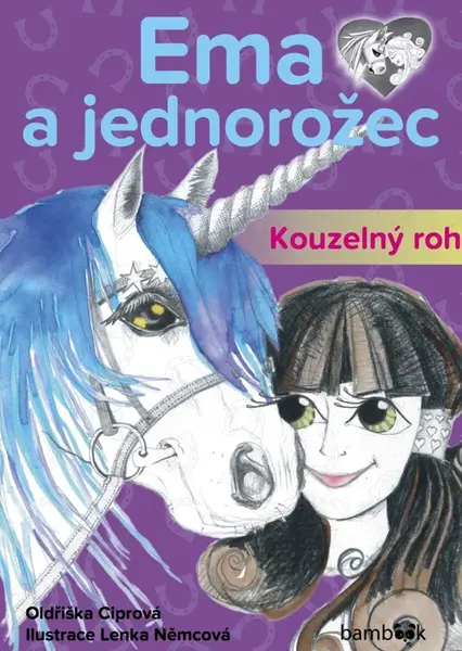 Ema a jednorožec – Kouzelný roh - Oldřiška Ciprová, Lenka Němcová
