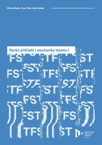 Sbírka příkladů z mechaniky tekutin I. - Kamil Sedlák, Marek Klimko, Pavel Žitek