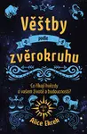 Věštby podle zvěrokruhu - Alice Ekrek