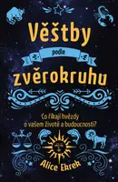 Věštby podle zvěrokruhu - Alice Ekrek
