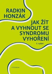 Jak žít a vyhnout se syndromu vyhoření - Radkin Honzák
