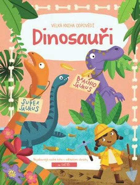 Dinosauři - Velká kniha odpovědí