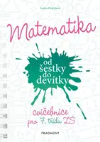 Matematika od šestky do devítky - Cvičebnice pro 7. třídu ZŠ - Ostrýtová Lenka