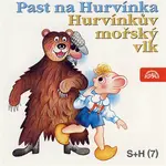 Past na Hurvínka, Hurvínkův mořský vlk - Miloš Kirschner, Vladimír Straka - audiokniha
