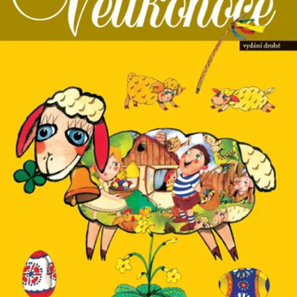 Velikonoce - původ, zvyky, hry, pohádky, návody a náměty - Dagmar Šottnerová