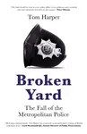 Broken Yard - Tom Harper
