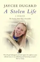 A Stolen Life - Jaycee Dugard