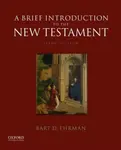 A Brief Introduction to the New Testament - Professor Bart D.  Ehrman