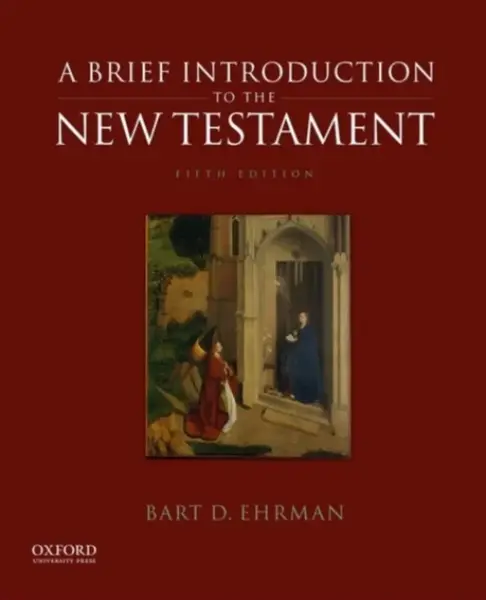 A Brief Introduction to the New Testament - Professor Bart D.  Ehrman