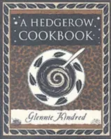 Hedgerow Cookbook - Glennie Kindred