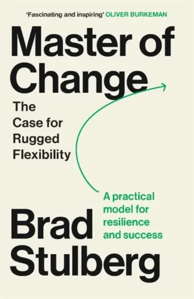 Master of Change - Brad Stulberg
