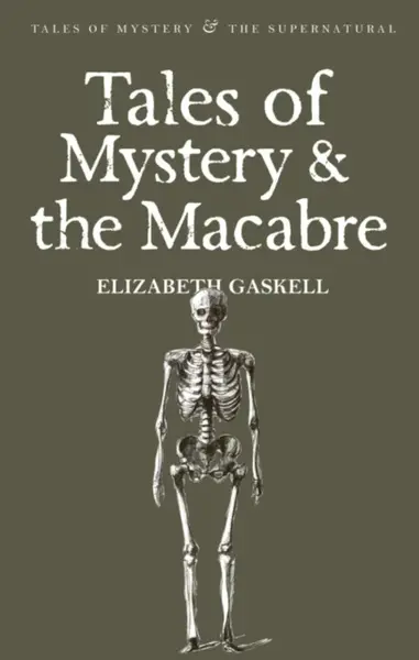 Tales of Mystery & the Macabre - Elizabeth Gaskellová