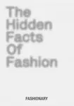 The Hidden Facts of Fashion