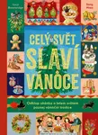 Celý svět slaví Vánoce - Lucy Brownridge, Sang Miao