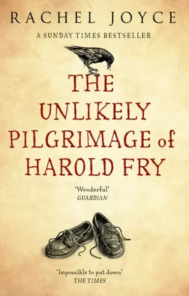The Unlikely Pilgrimage Of Harold Fry - Rachel Joyceová