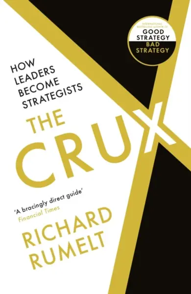 The Crux - Rumelt Richard