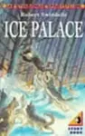 The Ice Palace - Swindells Robert