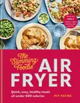 The Slimming Foodie Air Fryer - Pip Payne