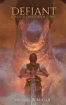 Defiant - Michael Miller