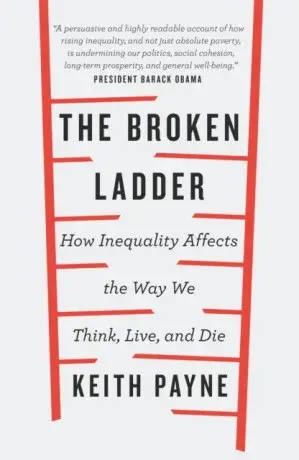 The Broken Ladder - Dr Keith Payne